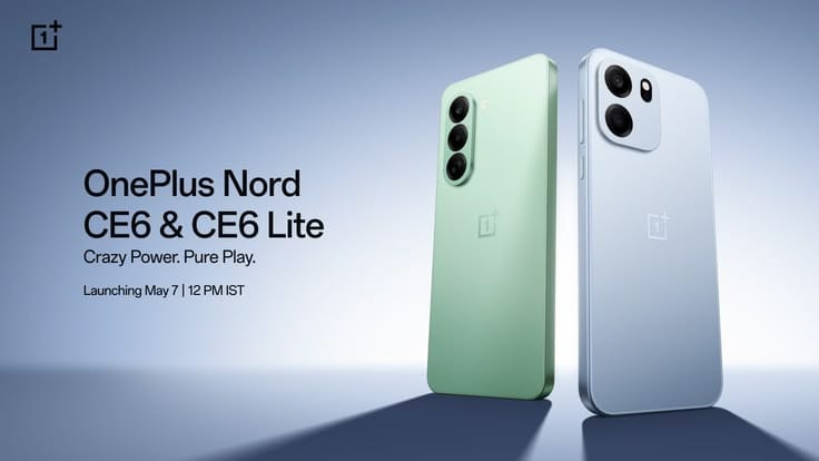 OnePlus Nord CE6 and Nord CE6 Lite Launch in India with Massive Battery, 144Hz Display