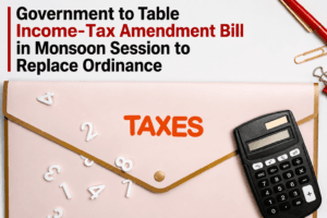 Government to Table Income-Tax Amendment Bill in Monsoon Session to Replace Ordinance President Droupadi Murmu
